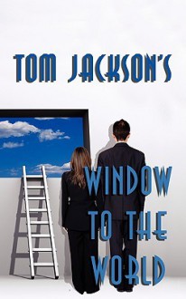 Window to the World - Tom Jackson