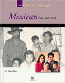 Mexican Americans - Judy Alter