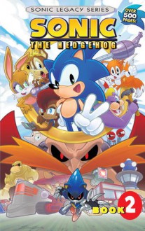 Sonic the Hedgehog: Legacy Vol. 2 - Ian Flynn, Sonic Scribes