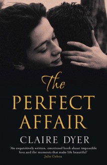 The Perfect Affair - Claire Dyer