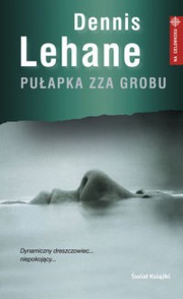 Pułapka zza grobu - Dennis Lehane