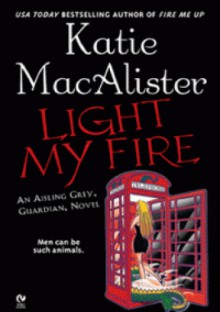 Light My Fire - Katie MacAlister