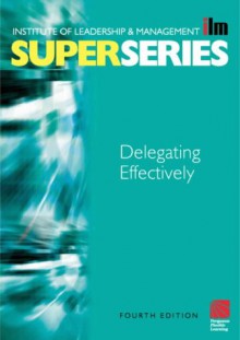 Delegating Effectively - Institute of Leadership & Management