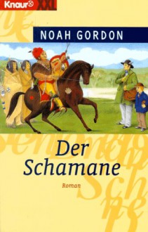 Der Schamane - Noah Gordon