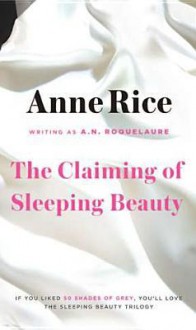 The Claiming of Sleeping Beauty - A.N. Roquelaure, Anne Rice