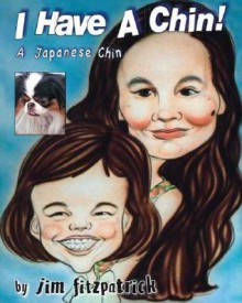 I Have a Chin! a Japanese Chin - Jim Fitzpatrick