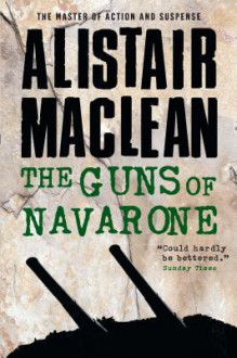 The Guns of Navarone - Alistair MacLean