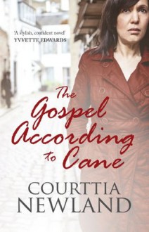 The Gospel According to Cane - Courttia Newland