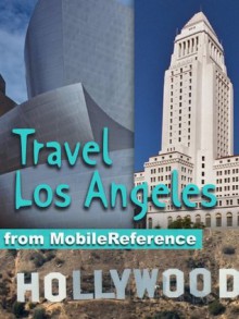 Travel Los Angeles 2011 - Illustrated guide and maps. Entertainment Bonus: FREE Sudoku Puzzles & "The Hero" by W. Somerset Maugham (Mobi Travel) - MobileReference