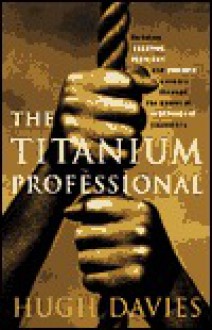 The Titanium Professional - Hugh M. Davies