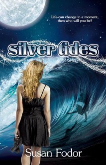 Silver Tides - Susan Fodor