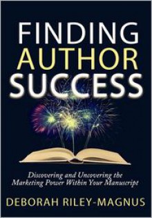 Finding Author Success - Deborah Riley-Magnus