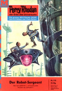 Perry Rhodan 118: Der Robot-Sergeant - Kurt Mahr