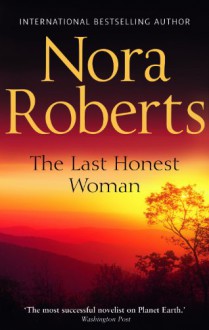 The Last Honest Woman (The O'Hurleys) - Nora Roberts