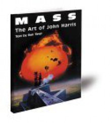 Mass: The Art of John Harris - Ron Tiner, John Harris