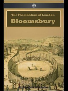 The Fascination of London: Bloomsbury - Walter Besant