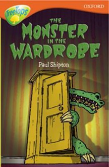 The Monster In The Wardrobe - Paul Shipton