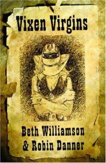 Vixen Virgins - Beth Williamson, Robin Danner