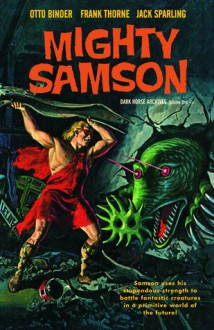 Mighty Samson Archives Volume 2 - Otto Binder, Frank Thorne, Jack Sparling