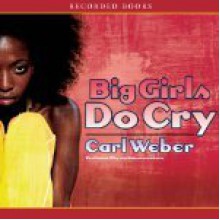 Big Girls Do Cry (Audio) - Carl Weber, Various