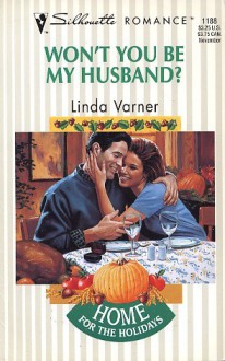 Won't You Be My Husband? - Linda Varner