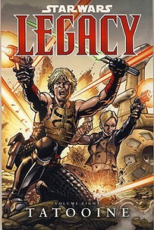 Legacy, Volume 8: Tatooine (Star Wars: Legacy #8) - John Ostrander