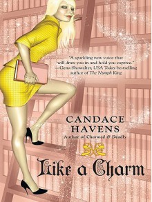 Like a Charm - Candace Havens