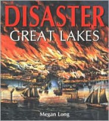 Disaster Great Lakes - Megan Long