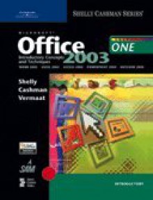 Microsoft Office 2003: Introductory Concepts and Techniques - Thomas J. Cashman, Misty E. Vermaat, Gary B. Shelly