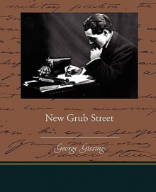 New Grub Street - George R. Gissing