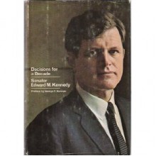 Decisions For A Decade - Edward M. Kennedy