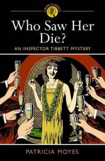 Who Saw Her Die?. Patricia Moyes - Patricia Moyes