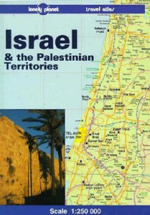 Israel and the Palestinian Territories: Travel Atlas - Andrew Humphreys