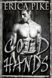 Cold Hands (College Fun and Gays) - Erica Pike