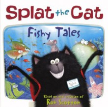 Fishy Tales (Turtleback School & Library Binding Edition) (Splat the Cat) - Rob Scotton