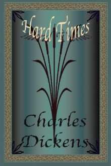 Hard Times - Charles Dickens