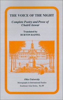 Voice Of Night: Complete Poetry and Prise of Chairil Anwar (Ohio RIS Southeast Asia Series) - Chairil Anwar, Burton Raffel