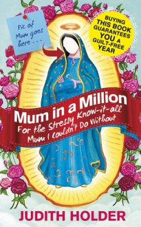 Mum in a Million - Judith Holder