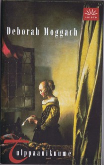 Tulppaanikuume (Pehmeäkantinen) - Deborah Moggach