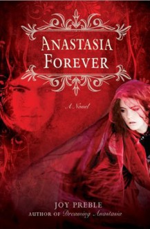 Anastasia Forever - Joy Preble