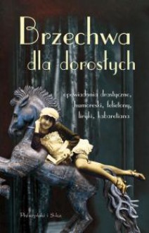 Brzechwa dla dorosłych - Jan Brzechwa