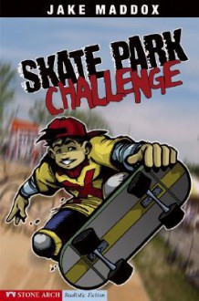 Skate Park Challenge - Jake Maddox, Sean Tiffany, Anastasia Suen