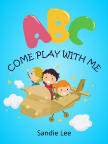 ABC Come Play With Me - Sandie Lee