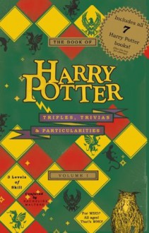 Book of Harry Potter Trifles, Trivias, and Particularities: 1 - Racheline Maltese