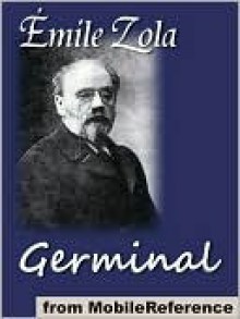 Germinal (Les Rougon-Macquart, #13) - Émile Zola, Havelock Ellis