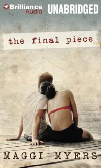 The Final Piece - Maggi Myers