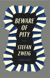 Beware of Pity - Stefan Zweig, Anthea Bell