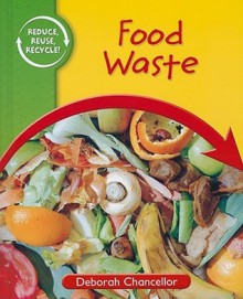 Food Waste - Deborah Chancellor