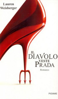 Il diavolo veste Prada - Lauren Weisberger, Roberta Corradin