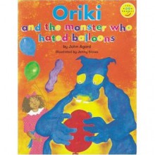 Oriki and the Monster Who Hated Balloons - John Agard